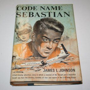 Code Name Sebastian Hardcover – 1967 by James L. Johnson (bb)